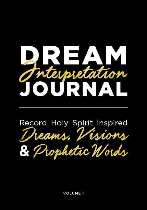 Dream Interpretation Journal: Record Holy Spirit Inspired Dreams, Visions and Prophetic Words