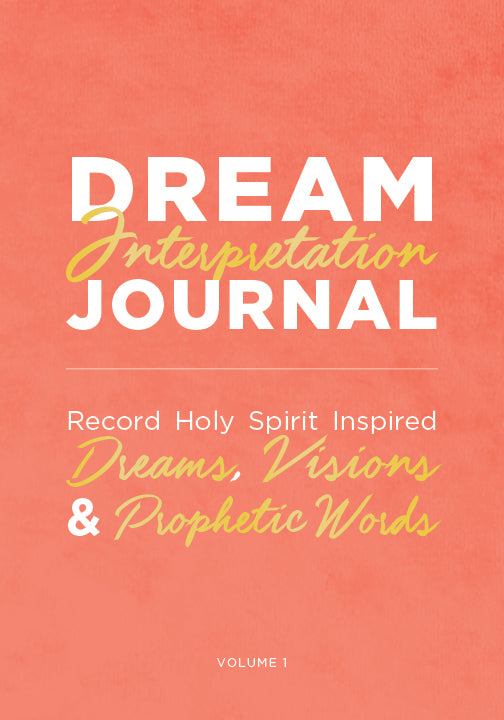 Dream Interpretation Journal: Record Holy Spirit Inspired Dreams, Visions and Prophetic Words