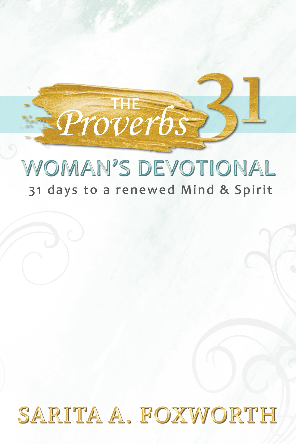 The Proverbs 31 Woman's Devotional LIMITED EDITION