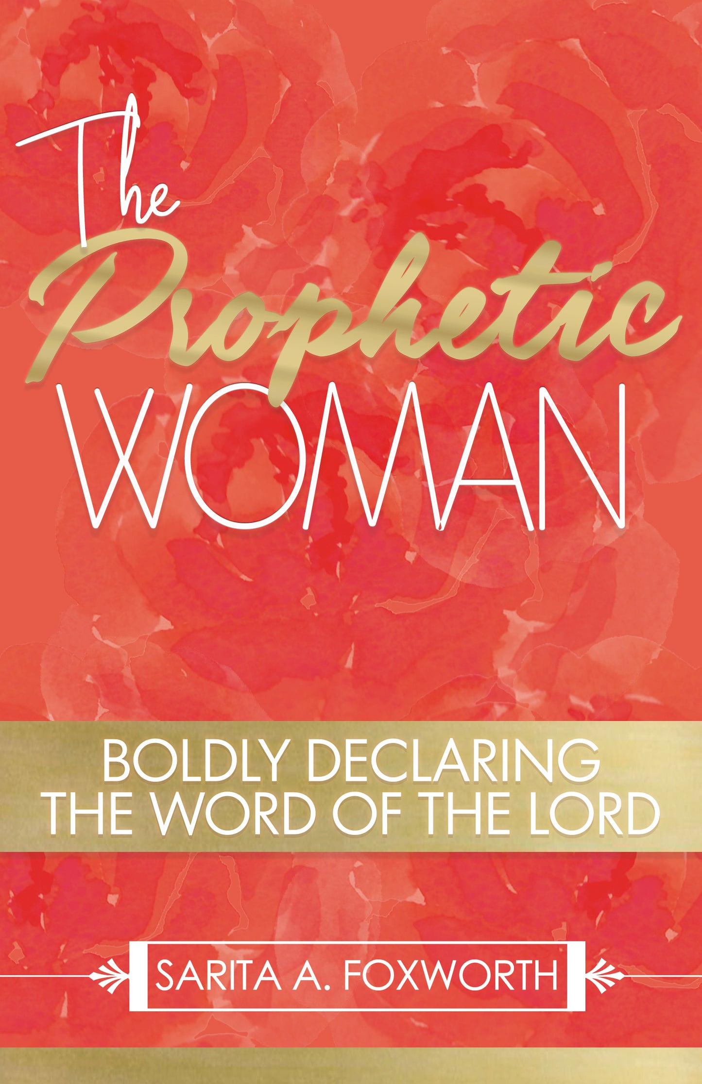 The Prophetic Woman LIMITED EDITION