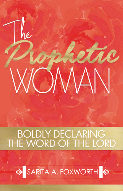 The Prophetic Woman LIMITED EDITION